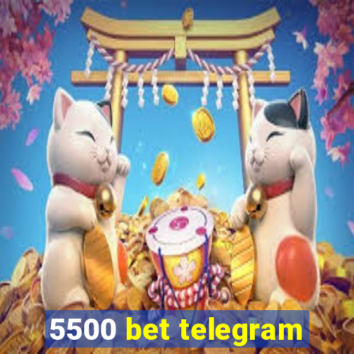 5500 bet telegram